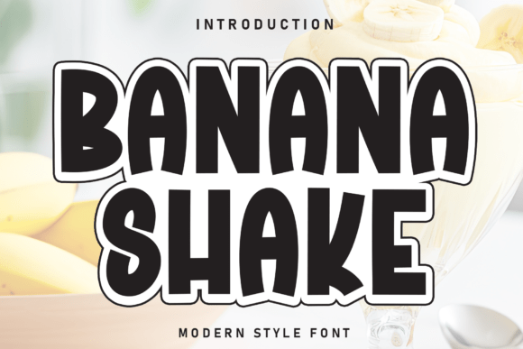 Banana Shake: A Typeface That Brings the Fun