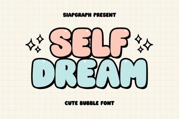 Self Dream: A Bubble Font That Brings Playful Ideas to Life