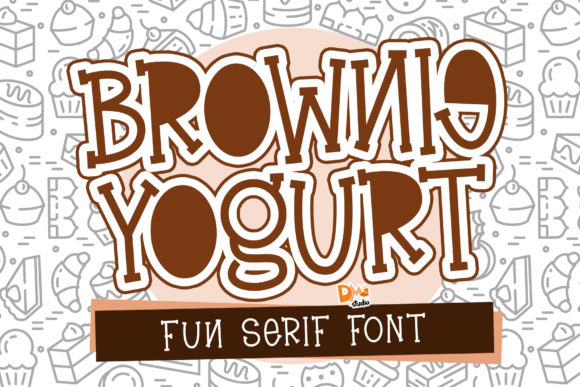 Why Brownie Yogurt is the Friendly Serif Your Brand Needs